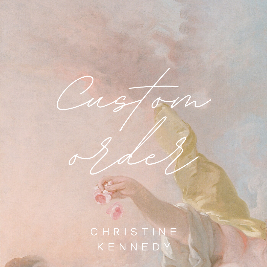 Custom order for Christine Kennedy