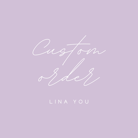 Custom Order for Lina You