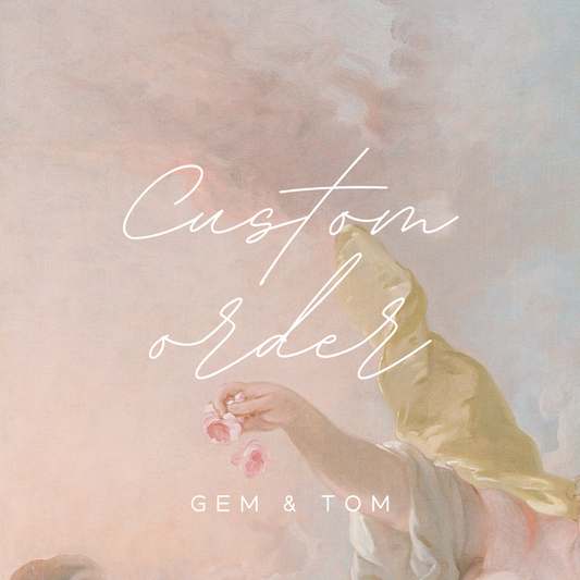 Custom order for Gem & Tom